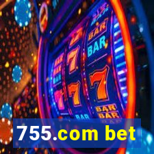 755.com bet